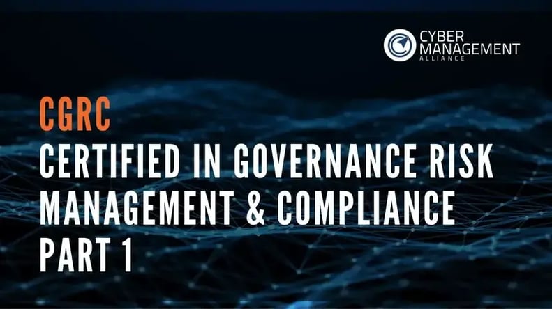 CGRC Certified in Governance Risk Management & Compliance Part 1